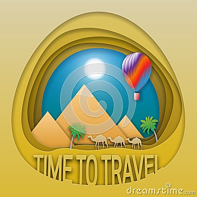 Time to travel emblem template. Pyramids, camels, palm trees and hot air balloon. Tourist label illustration in paper cut style Vector Illustration