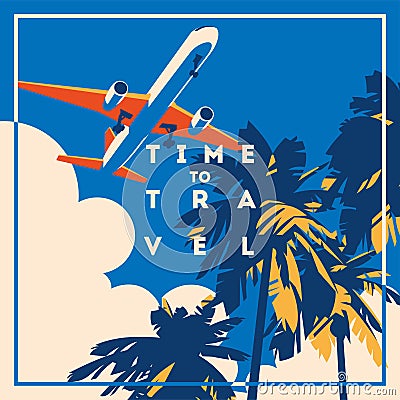 Time to Travel and Summer Holiday poster. Vector Illustration