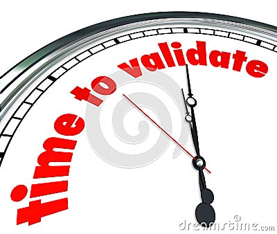 Time to Validate Words Clock Confirm Check Verify Results Stock Photo