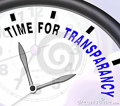 Time For Transparency Message Showing Ethics And Fairness Stock Photo