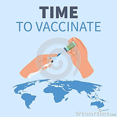 Time for vaccination. Global fight against virus. Covid-19 vaccine. Cartoon hands hold syringe and bottle of medicine Vector Illustration