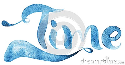 Time watercolor lettering illustration Cartoon Illustration