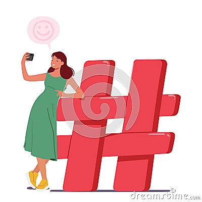 Tiny Woman Character With Smartphone Captures A Selfie Near Huge Red Hashtag Sign, Symbolizing The Modern Age Vector Illustration