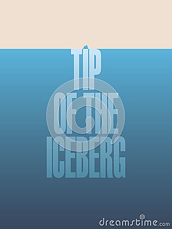 Tip of the iceberg illustration poster with text and quote. Vector motivational abstract design for business as metaphor Vector Illustration