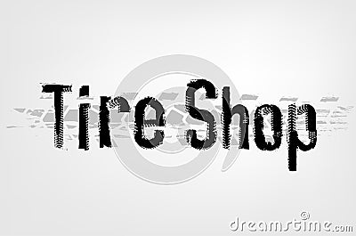 Tire Shop Lettering Vector Illustration