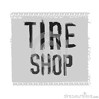 Tire Shop Lettering Vector Illustration