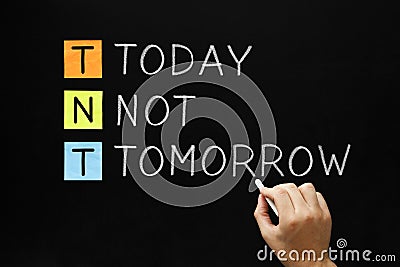 TNT - Today Not Tomorrow Stock Photo