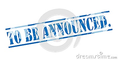 To be announced blue stamp Stock Photo