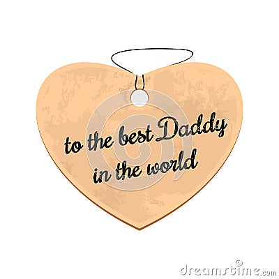 To the best Daddy in the world. Vector icon Vector Illustration