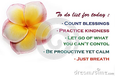 To do list for today - Count blessings, practice kindness, let go of what you cannot control, be productive yet calm, just breath Stock Photo