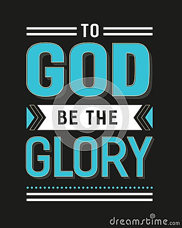 To God Be the Glory Vector Illustration