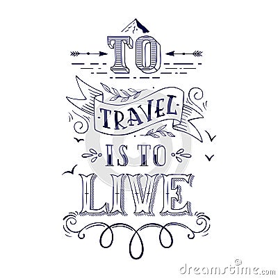 To travel is to live Vector Illustration