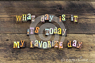 Today enjoy grateful day life love typography type Stock Photo