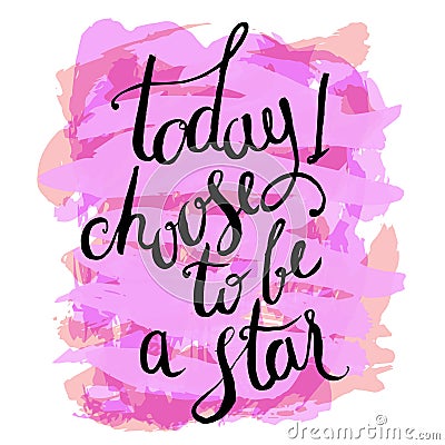 Today i choose to be a star Vector Illustration