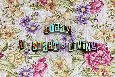 Today living optimism positive plan typography Stock Photo