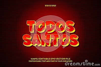 Todos santos editable text effect 3 dimension emboss comic style Vector Illustration