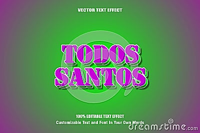 Todos santos editable text effect 3 dimension emboss comic style Vector Illustration