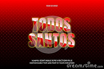 Todos santos editable text effect 3 dimension emboss comic style Vector Illustration