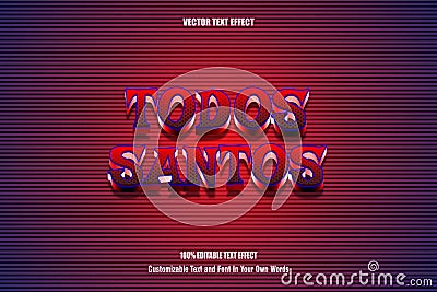 Todos santos editable text effect with red color 3 dimension emboss comic style Vector Illustration