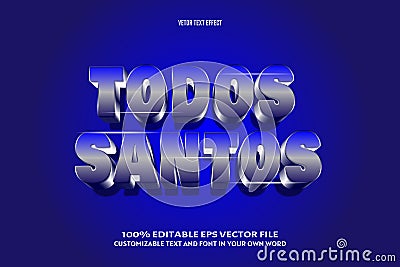 Todos santos editable text effect 3 dimension emboss comic style Vector Illustration