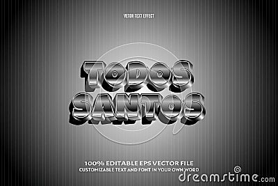 Todos santos editable text effect 3 dimension emboss comic style Vector Illustration