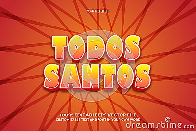 Todos santos editable text effect 3 dimension emboss comic style Vector Illustration