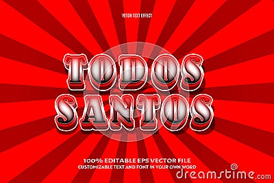 Todos santos editable text effect 3 dimension emboss comic style Vector Illustration