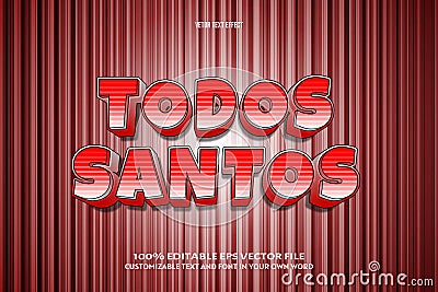 Todos santos editable text effect 3 dimension emboss comic style Vector Illustration