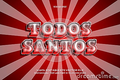 Todos santos editable text effect 3 dimension emboss comic style Vector Illustration