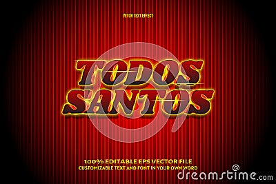 Todos Santos editable text effect 3 dimension emboss modern style Vector Illustration