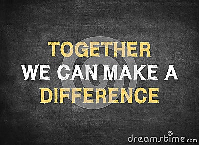 Together we can make a difference Stock Photo