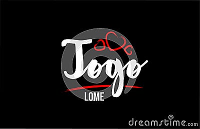 Togo country on black background with red love heart and its capital Lome Vector Illustration