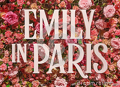 Title of romantic comedy-drama tv series Emily in Paris against a roses background. Editorial Stock Photo
