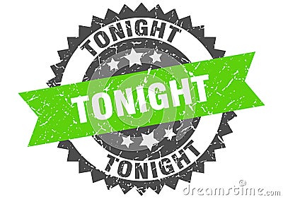 Tonight stamp. tonight grunge round sign. Vector Illustration