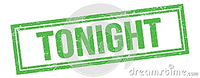 TONIGHT text on green grungy vintage stamp Stock Photo