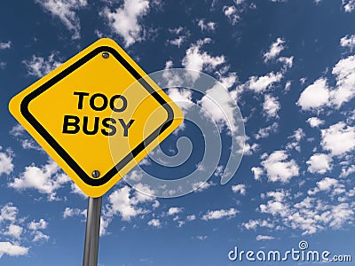 Too busy traffic sign Stock Photo