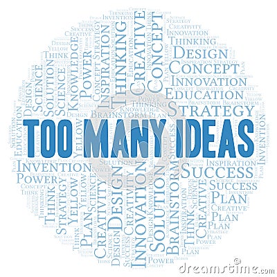 Too Many Ideas typography word cloud create with the text only. Stock Photo