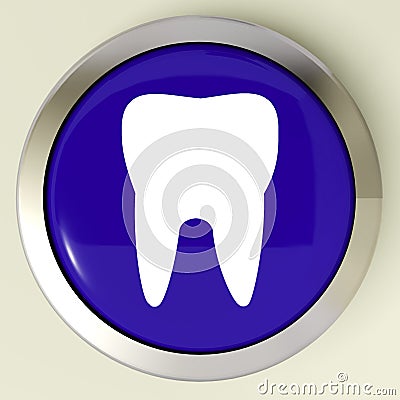 Tooth Button Means Dental Appointment Or Teeth Stock Photo