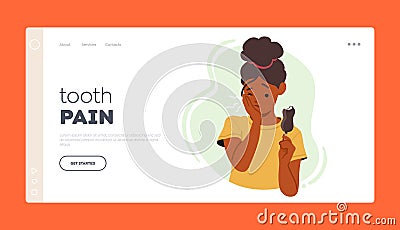 Tooth Pain Landing Page Template. Woman With Ice Cream Feel Toothache. Female Character Regrets Indulgence Vector Illustration