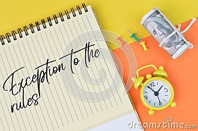 Top view of notebook written with text EXCEPTION TO THE RULES Stock Photo
