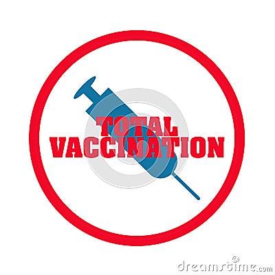 Total vaccination. Round stamp. Syringe for vaccination Vaccination of people against COVID-19. Isolated Stock Photo