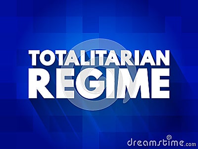 Totalitarian Regime text quote, concept background Stock Photo
