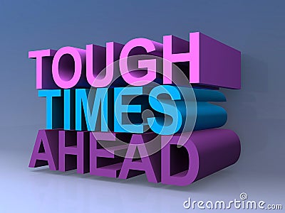 Tough times ahead Stock Photo