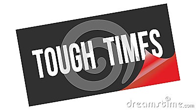 TOUGH TIMES text on black red sticker stamp Stock Photo