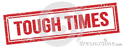 TOUGH TIMES text on red grungy vintage stamp Stock Photo