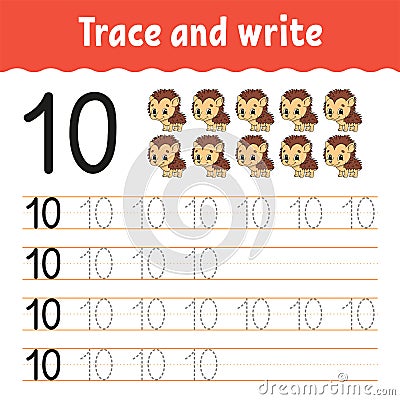 Trace and write. Handwriting practice. Learning numbers for kids. Education developing worksheet. Activity page. Game for toddlers Vector Illustration