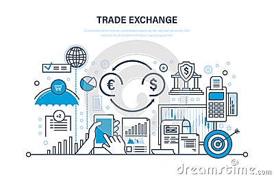 Trade exchange, trading, protection, growth of finance, economic indicators, transaction. Vector Illustration