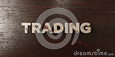 Trading - grungy wooden headline on Maple - 3D rendered royalty free stock image Stock Photo