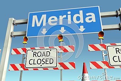 Traffic barricades at Merida city traffic sign. Coronavirus disease quarantine or lockdown in Mexico conceptual 3D Stock Photo