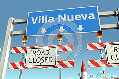 Traffic barricades near Villa Nueva city traffic sign. Lockdown in Guatemala conceptual 3D rendering Stock Photo